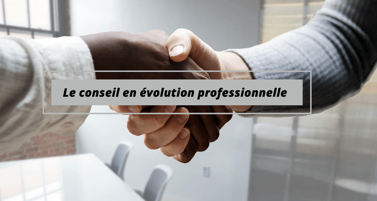Conseil en Evolution Professionnelle-Coaching pro Gratuit